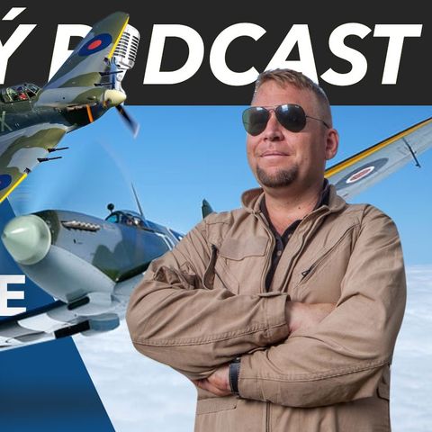 Český pilot SPITFIRE, HURRICANE a dalších historických letadel - Radim Vojta - Letecký Podcast