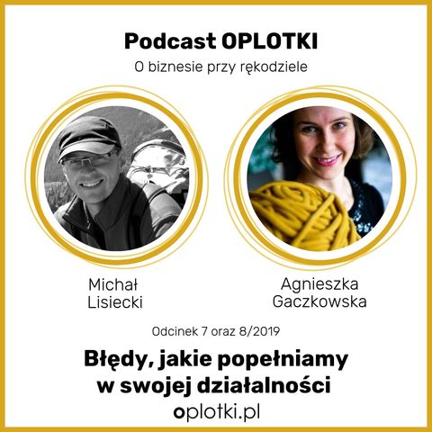 8/2019 - Błędy we własnej działalności cz. II - rozmowa z Michałem Lisieckim