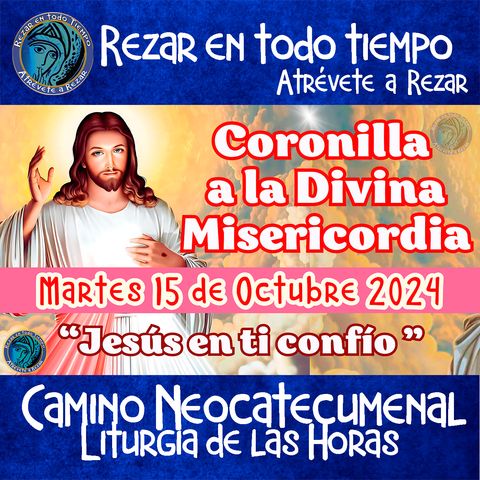 CORONILLA A LA DIVINA MISERICORDIA DE HOY, MARTES 15 DE OCTUBRE DEL 2024. PEDIMOS POR LA PAZ DEL MUNDO.🙏🙏