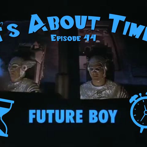 It's About Time 44 - "Future Boy" 10-06-57