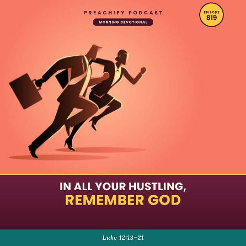 REMEMBER GOD (Episode 819 - Preachify Daily Devotional)
