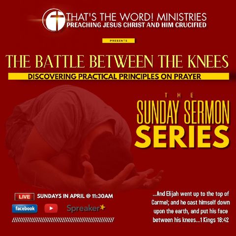 The Sunday Sermon Series | The Battle Between The Knees: 'Facing The Static' (Ephesians 6:18)