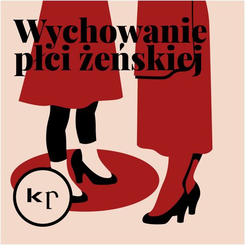 #7 Dżentelmeni, zbójcy i szacunek | Zuzanna Dąbrowska, Julia Ikonowicz