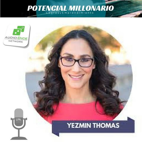 El balance en la vida | Yesmin Thomas, Periodista y Coach Certificada en finanzas personales | Ep. 238 Potencial Millonario por Felix A. Mon