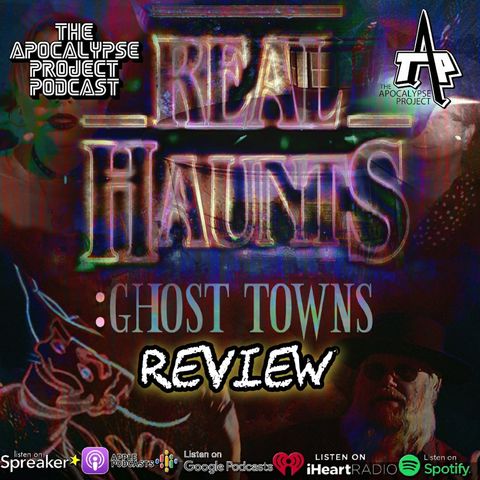 S2E2 REAL HAUNTS GHOST TOWNS REVIEW