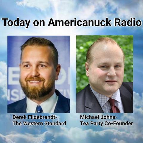 Americanuck Radio - Guests:Derek Fildebrandt & Michael Johns