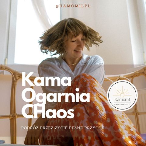 024 - Kama Ogarnia Chaos - o czym jest nadchodzący projekt