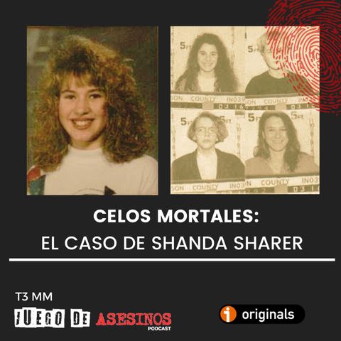 T3 E34 CELOS MORTALES: El caso de Shanda Sharer