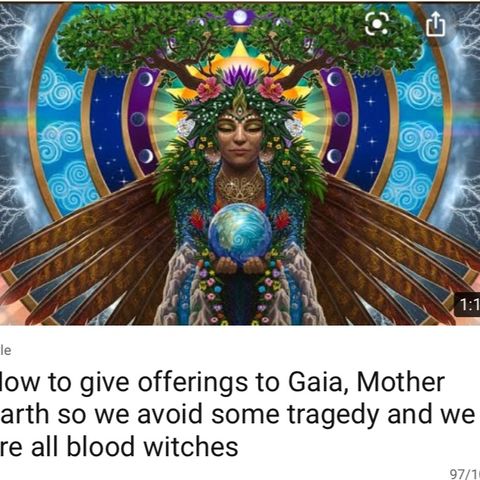 How to give offerings to Gaia, Mother Earth so we avoid some tragedy and we are all blood witches