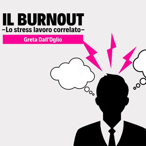 Il Burnout - Lo stress lavoro correlato