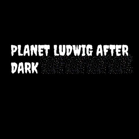 Planet Ludwig After Dark - DIVER DAN'S WET DREAM