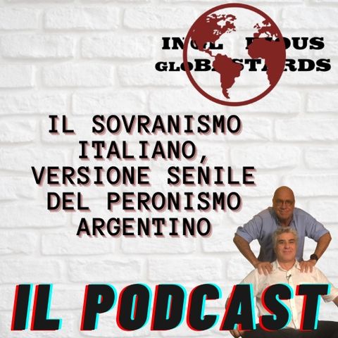 Il Sovranismo italiano, versione senile del Peronismo argentino