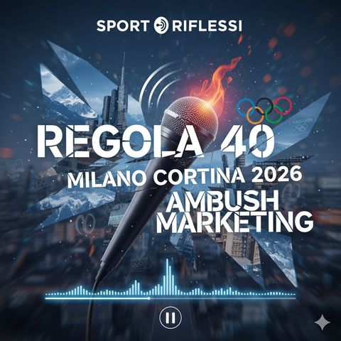 Ambush marketing regola 40: dagli europei di Barcellona 2010 a Milano Cortina 2026