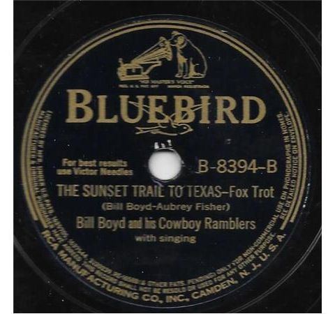 Bill Boyd w/ Cowboy Ramblers ‎– Drink the Barrel Dry / The Sunset Trail to Texas