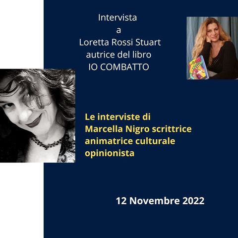 Intervista a Loretta Rossi Stuart, autrice del libro IO COMBATTO
