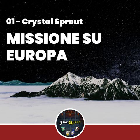 Missione su Europa - Crystal Sprout 01