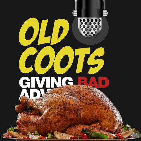 The Old Coots Thanksgiving Special!