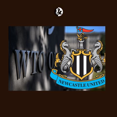 The WTO report: what did it say? And what does it mean for the NUFC takeover?