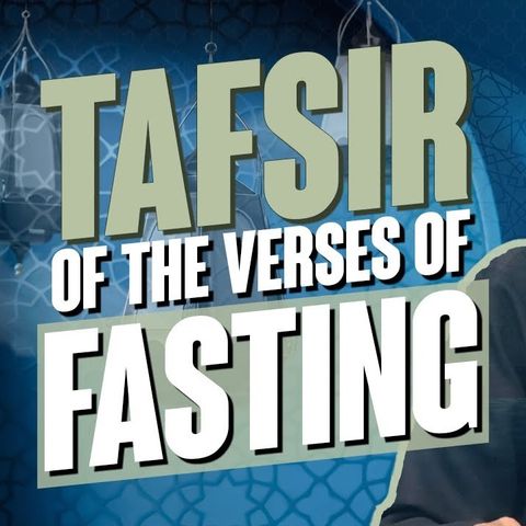Tafsir of the Verses of Fasting