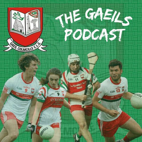 Ep. 4 Cup Draws Made in Football and Hurling, Ladies Gaelic 4 Mothers & Others, Club News plus more