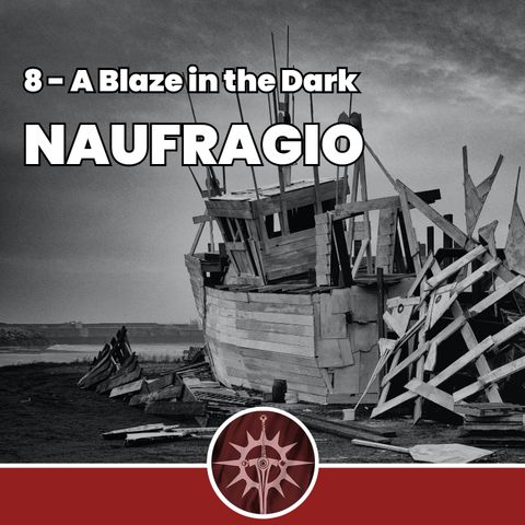 Naufragio -  A Blaze in the Dark 8
