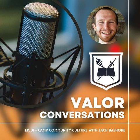 Ep. 31 - Camp Community Culture with Zach Bashore