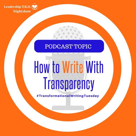How to Write With Transparency | Lakeisha McKnight