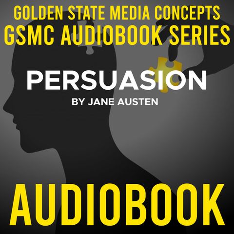 GSMC Audiobook Series: Persuasion  Episode 1: Cast and Chapters 1 - 2