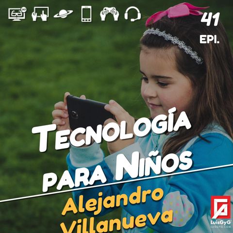 Tecnología para niños con Alejandro Villanueva.