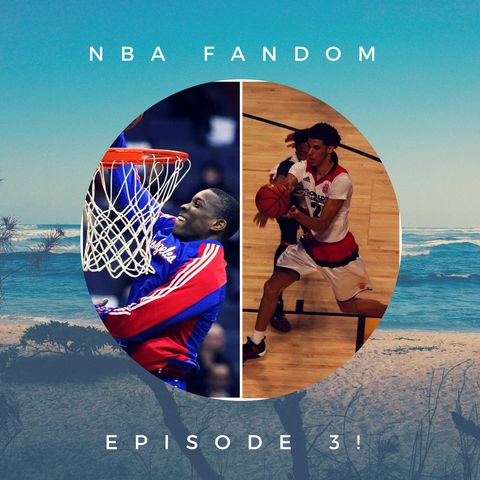 EP 3: “Bledsoe, Lonzo & Some of our Favorite Basketball Movies & Documentaries!”