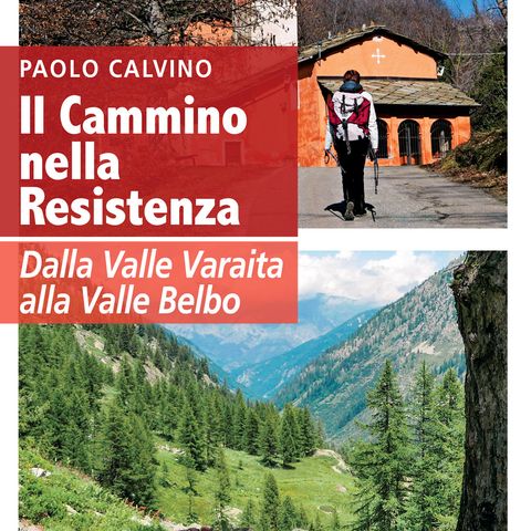 Paolo Calvino "Il cammino nella Resistenza"