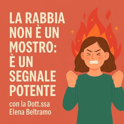La rabbia non è un mostro, è un segnale Potente