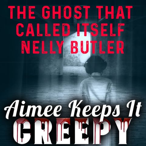 The Ghost That Called Itself Nelly Butler