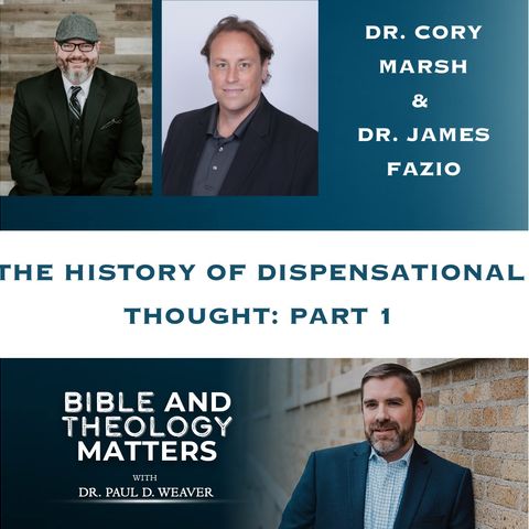 BTM 76 - The History of Dispensational Thought: Part 1