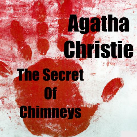 The Secret Of Chimneys Part 7