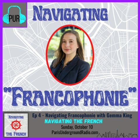 Ep 4 - Navigating "Francophonie" with Gemma King