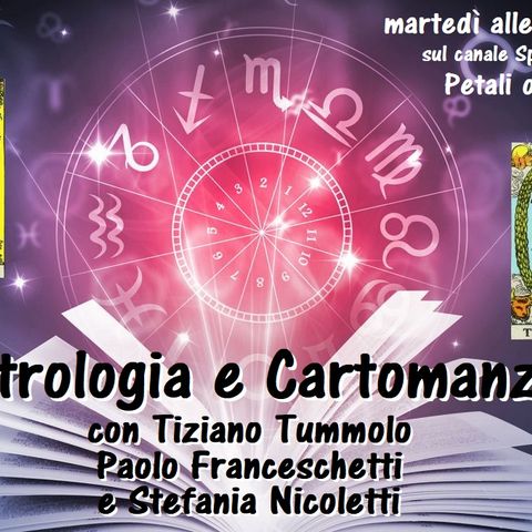 Astrologia e Cartomanzia - 25^ puntata (28/06/2022)