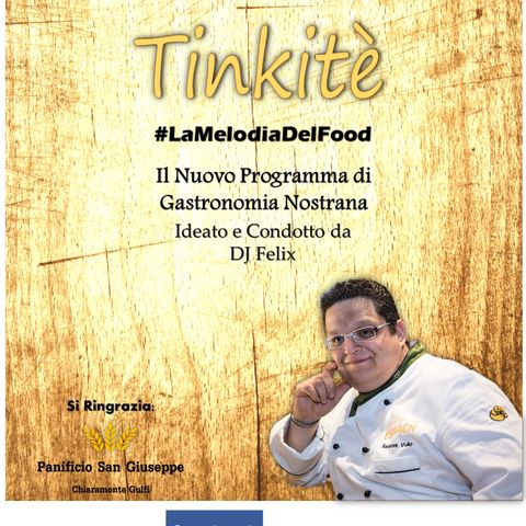 Radio Tele Locale _ TINKITE' #LaMelodiaDelFood: Pt. 8