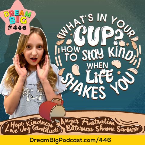 DB 446: What’s in Your Cup? How to Stay Positive When Life Shakes You ☕✨