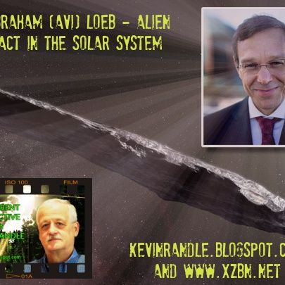 Kevin Randle Interviews - DR. ABRAHAM (AVI) LOEB - Alien Artifact in the Solar System