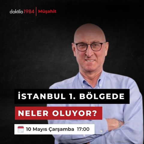 İstanbul 1. Bölgede neler oluyor? | Müşahit #23
