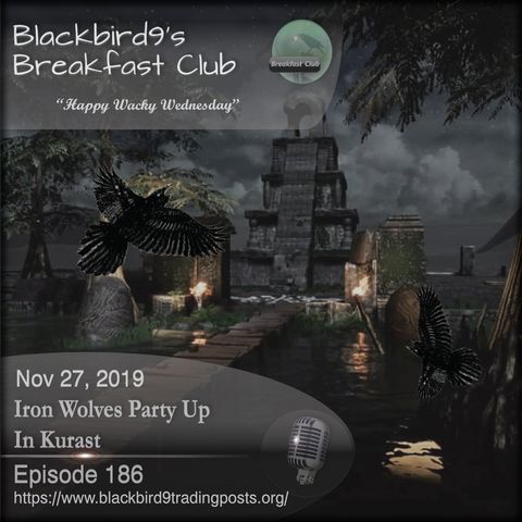 Iron Wolves Party Up In Kurast - Blackbird9 Podcast
