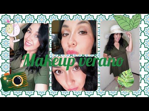 Makeup para Verano #colaboracion 💚🌿🌱🌄🍹