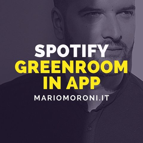 Spotify starebbe spostando Greenroom sulla sua app principale
