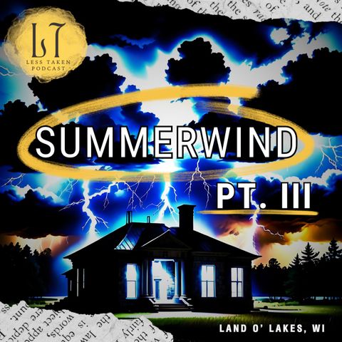 3.10 - Summerwind, PT III  (Land O' Lakes, WI)