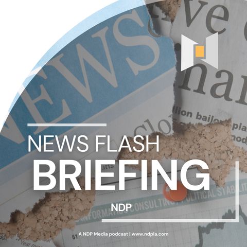 News Flash Briefing | October 4th | NDP