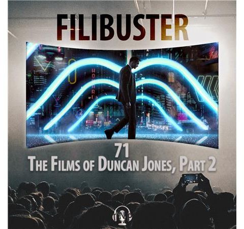 71 - The Films of Duncan Jones, Part 2 (Mute)