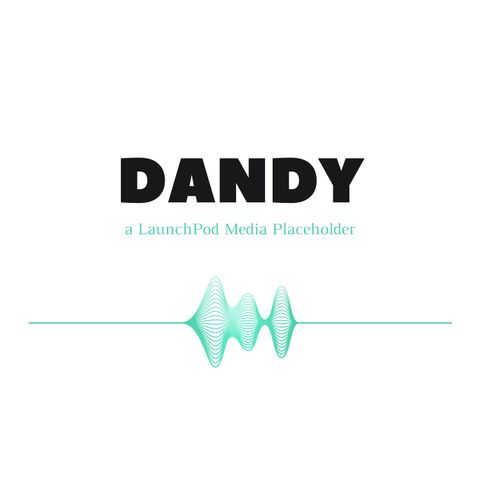The DANDY Podcast - Sponsorship & Advertising