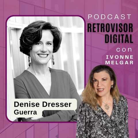 Ep 22 | Conversación con Denise Dresser Guerra