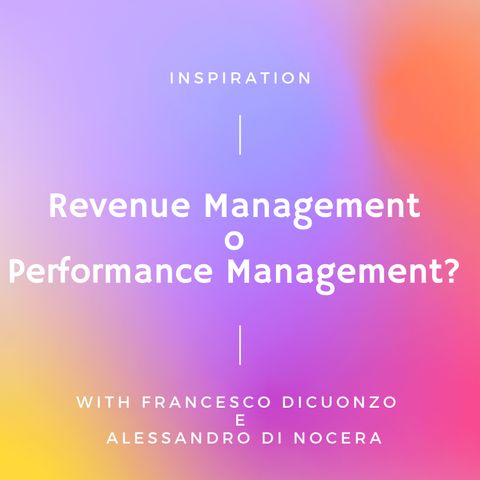 Revenue Management o Performance Management ? – L’Imperativo Crescente